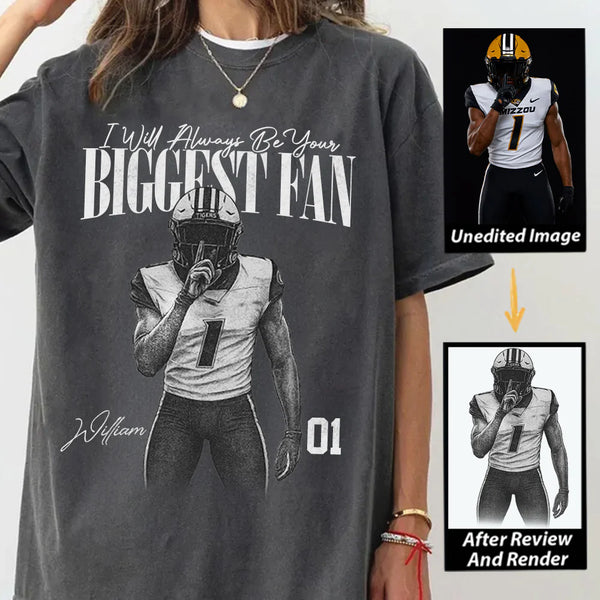 I'll Always Be Your Biggest Fan - Washed Tee Retro Shirt For Football Players
